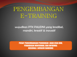 pengembangan e-training - Direktorat PPTK PAUDNI