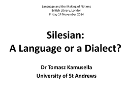 Silesian: A Language or a Dialect?