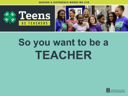 So you want to be a TEACHER? - University of Illinois Extension
