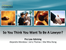 So You Think You Want To Be A Lawyer?