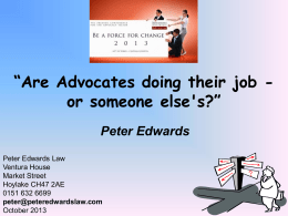 Are Advocates doing their job - or someone else`s?