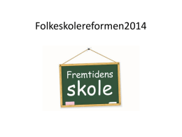 Folkeskolereformen2014 - Fællesskolen Nustrup
