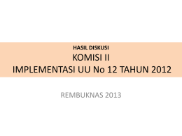 HASIL DISKUSI KOMISI II: IMPLEMENTASI UU No 12 TAHUN 2012