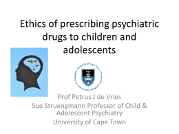 Ethics of prescribing psychiatric medication to children and