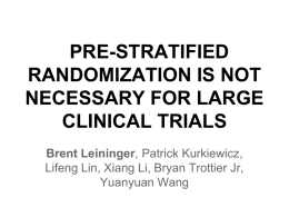 pre-stratified randomization is not necessary for large clinical trials