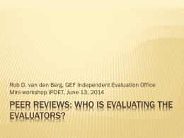 Peer reviews: who is evaluating the evaluators?