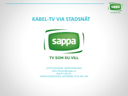 KABEL-TV FRÅN SAPPA VIA FIBERANSLUTNING