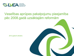 prezentacija_02_08102012 - Latvijas Veselības ekonomikas