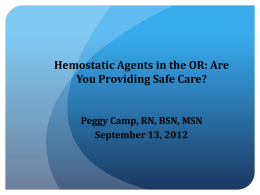 Hemostatic Agents in the OR: Are You Providing Safe Care?