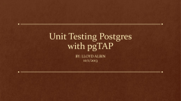 Unit Testing Postgres with pgTAP