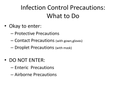 Updated slides regarding infection control precautions here
