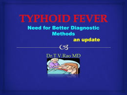 TYPHOID FEVER need for better Diagnostic Methods