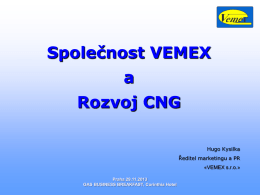 Prezentace - Hugo Kysilka - Společnost VEMEX a rozvoj CNG