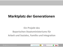 Marktplatz der Generationen - Bayerisches Staatsministerium für