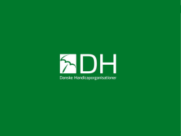 Power point - Danske Handicaporganisationer