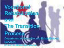 Vocational Rehabilitation and The Transition Process