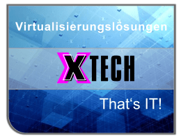 Präsentation Virtualisierungslösungen - X-tech