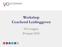 Presentatie workshop P `Coachend leiding geven` - VO-raad