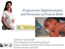 Preterm Birth: Should women at risk be started on progesterone?