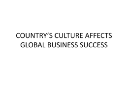 COUNTRY`S CULTURE AFFECTS GLOBAL BUSINESS SUCCESS