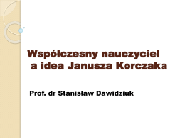 Współczesny nauczyciel, a idea Janusza Korczaka