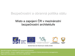 Místo a zapojení ČR v mezinárodní bezpečnostní architektuře