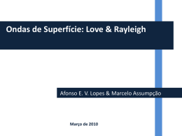 Aula 3 - Ondas de Superfície: Love e Rayleigh