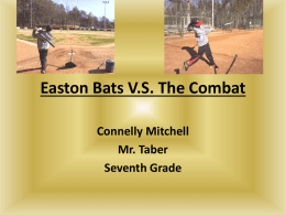 Easton Bats V.S. The Combat