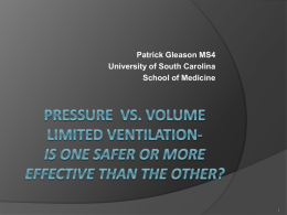 Pressure vs. Volume Control Ventilation Is one safer than the other?
