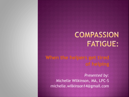 Compassion Fatigue: When Helpers Get Tired of Helping