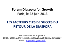 Forum Diaspora for Growth Paris, le 22 juin 2013 LES FACTEURS