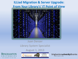 ILLiad Migration & Server Upgrade: From Your Library`s