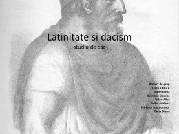 Latinitate si dacism -studiu de caz-