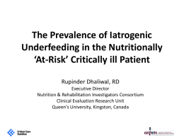 The Prevalence of Iatrogenic Underfeeding in the Nutritionally *At
