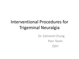 Interventional_Procedures_for_Trigeminal_Neuralgia by Dr