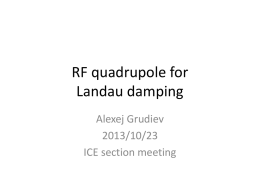 RF quadrupole for Landau damping (Alexej Grudiev)