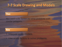 7-7 Scale Drawing and Models
