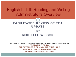 English I, II, III Reading and Writing Adminstrators Overview