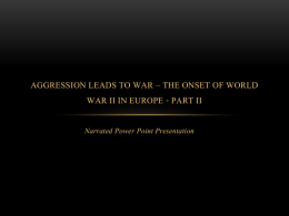 Aggression Leads to War: The Onset of World War II in - pams