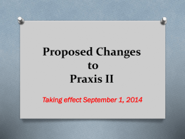 Proposed Changes to Praxis II