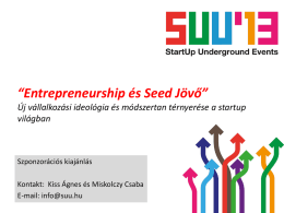 Entrepreneurship* * új vállalkozási ideológia és
