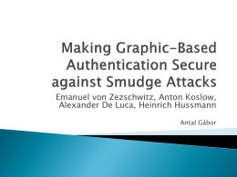 Making Graphic-Based Authentication Secure against Smudge Attacks