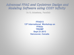 Advanced FFAG and Cyclotron Design and - FFAG`13