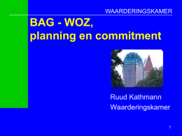 BAG -WOZ, planning en commitment