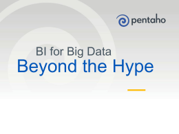 Big Data for BI - Beyond the Hype - Pentaho