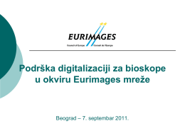 Podr*ka digitalizaciji za bioskope u okviru Eurimages mre*e