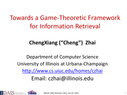 game-theory-ir-2015-dais - University of Illinois at Urbana
