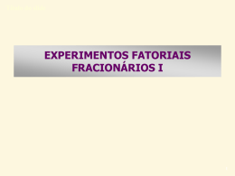 Experimentos Fatoriais Fracionarios I_2014 - IME-USP