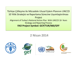 2 Nisan 2014 UNCCD NAP - Çölleşme ve Erozyonla Mücadele