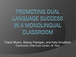 E7. Promoting Dual Language Success in a Monolingual Classroom